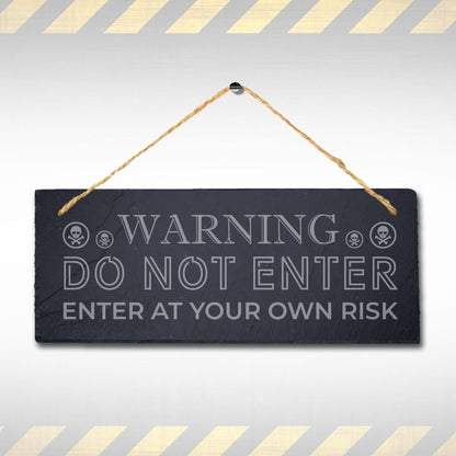 Warning Do Not Enter Risk Laser Engraved Hanging Slate Danger Caution Plaque Sign