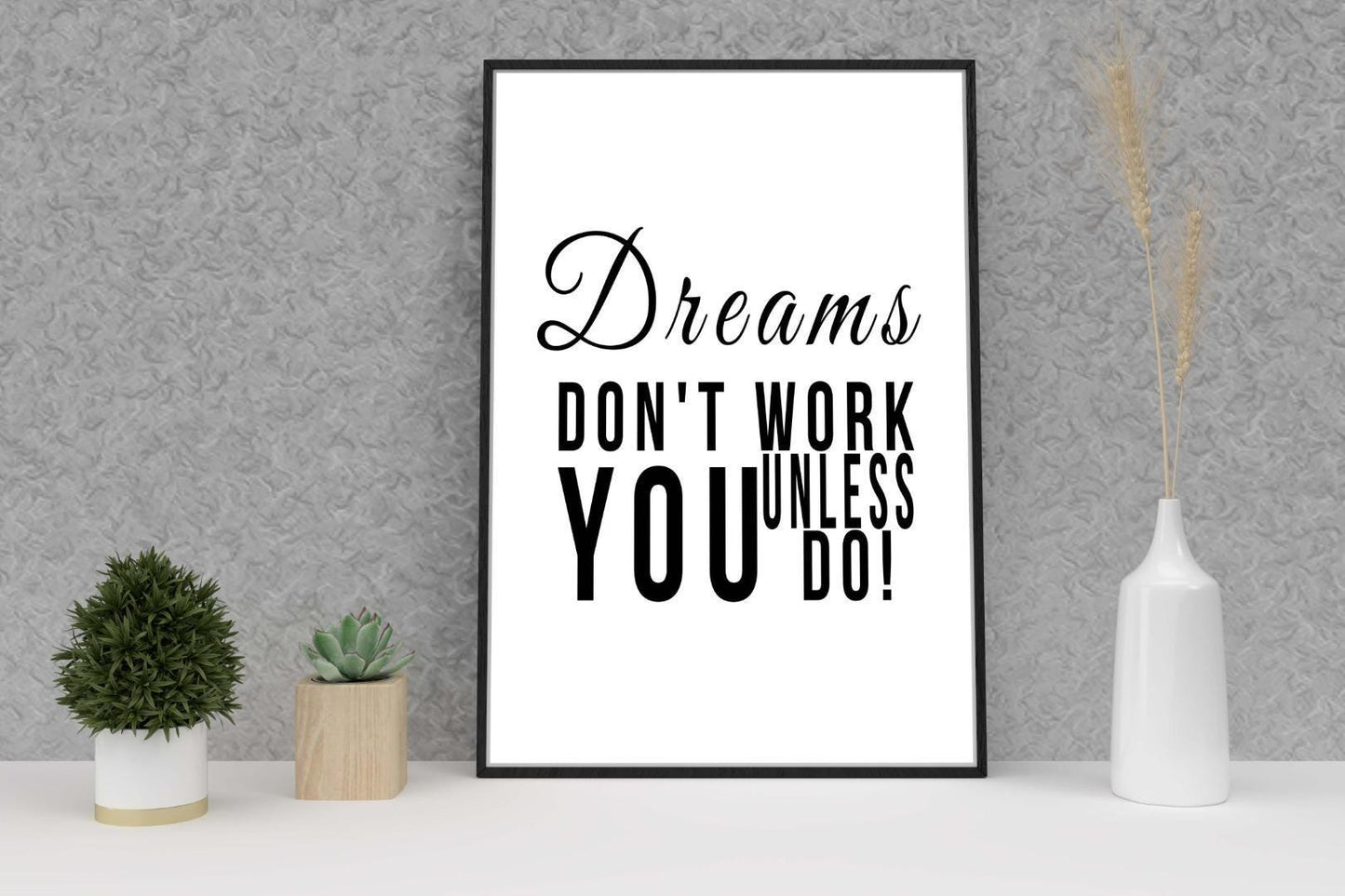 Dreams Dont Work Unless You Do Inspirational Positive Quote Poster Print Wall
