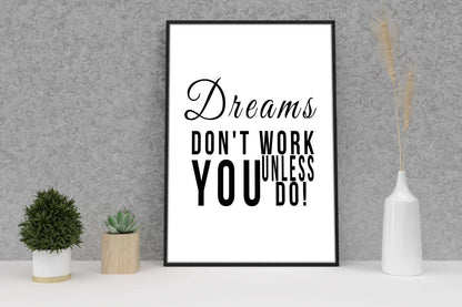 Dreams Dont Work Unless You Do Inspirational Positive Quote Poster Print Wall