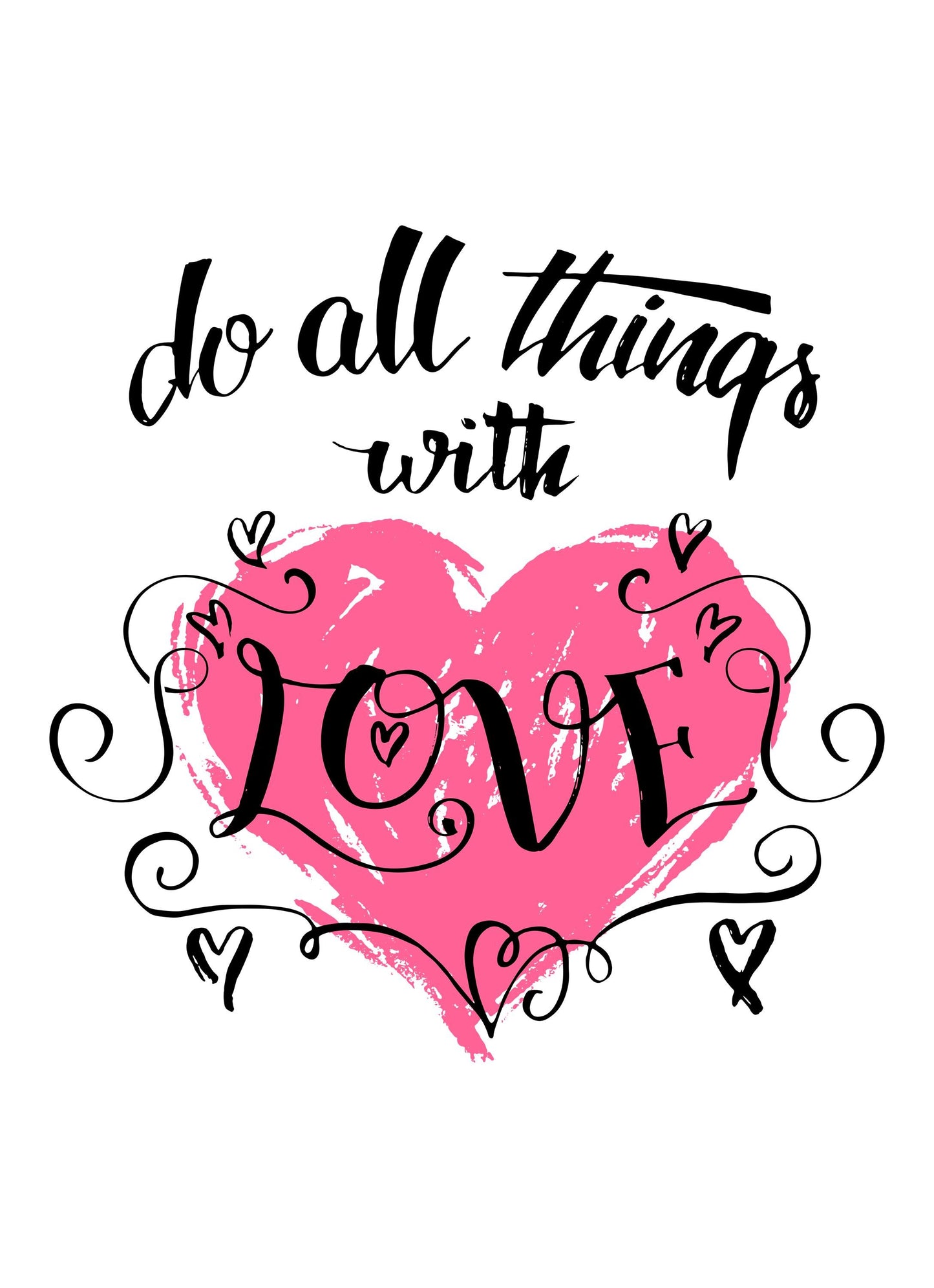 Do All Things With Love Motivational Inspirational Positive Quote Poster Wall