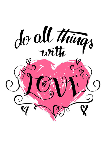 Do All Things With Love Motivational Inspirational Positive Quote Poster Wall