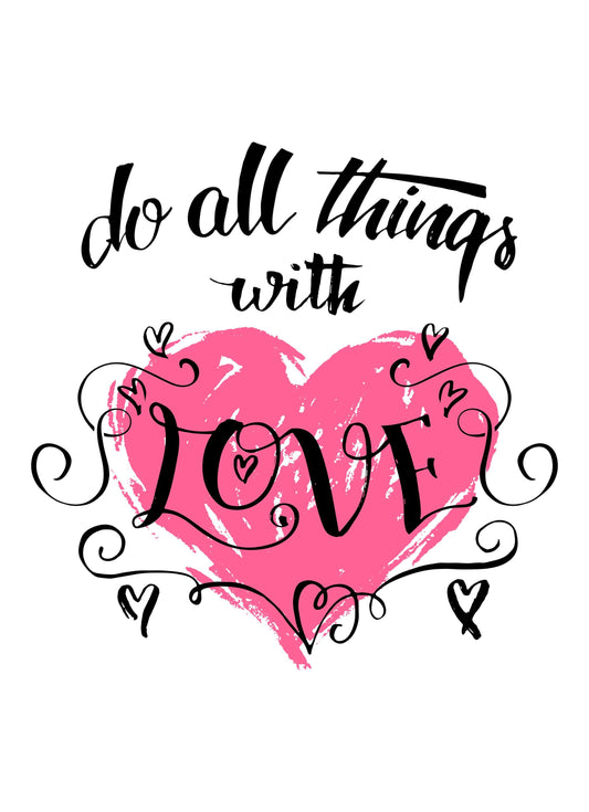 Do All Things With Love Motivational Inspirational Positive Quote Poster Wall