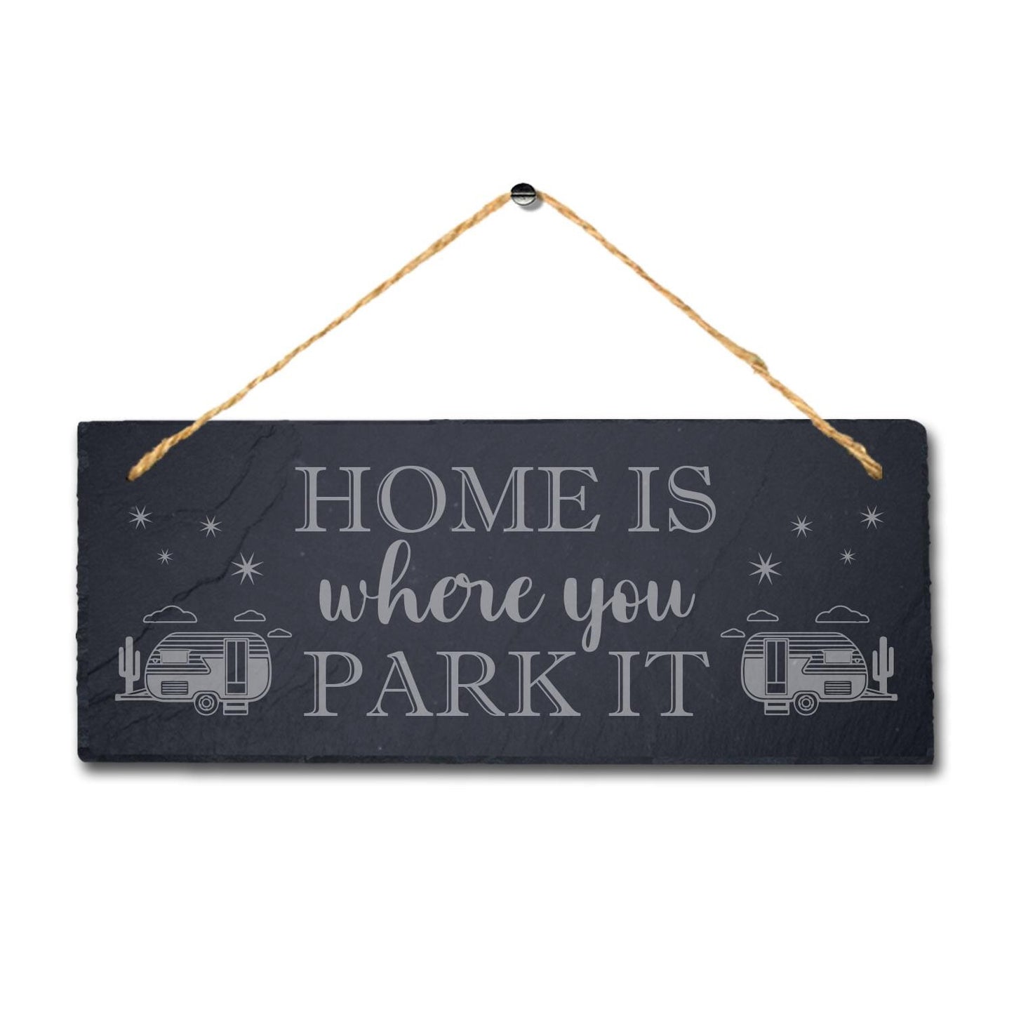 Home Is Where You Park Laser Engraved Hanging Slate Caravan Plaque Camping Sign