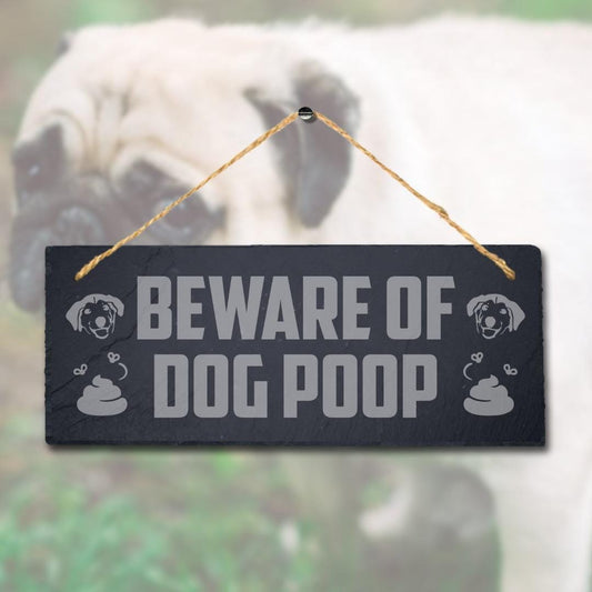 Beware Of Dog Poop Laser Engraved Hanging Slate Caution Warning Plaque Sign