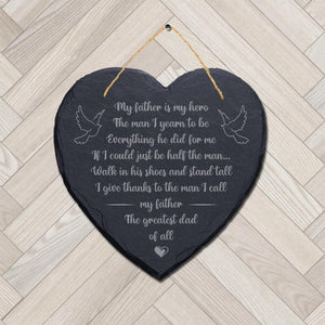 My Father My Hero Laser Engraved Hanging Memorial Heart Shape Slate Plaque Sign