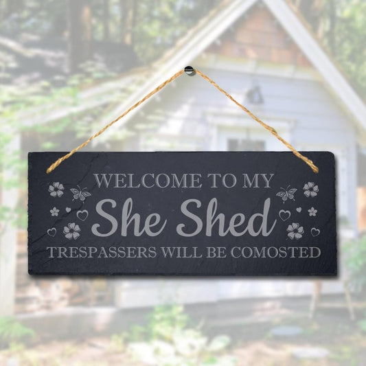 Welcome To My She Shed Trespassers Laser Engraved Hanging Slate Shed Plaque Sign