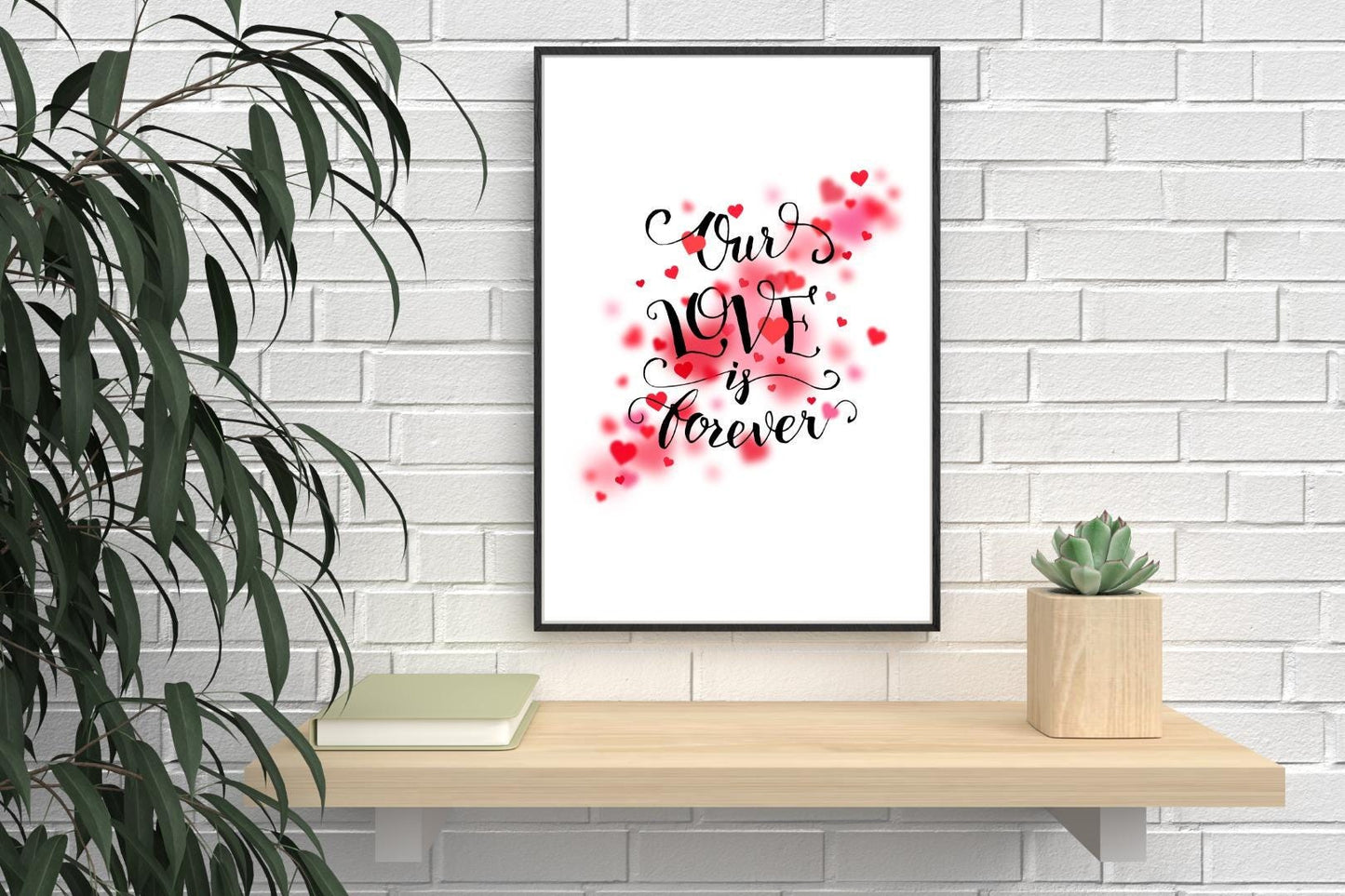 Our Love Is Forever Motivational Inspirational Love Positive Quote Poster Wall