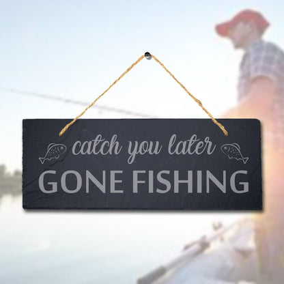 Catch You Later Gone Fishing Laser Engraved Hanging Slate Sea Lake Plaque Sign