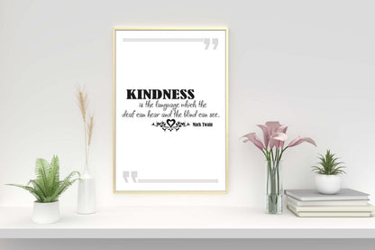 Kindness Is The Language Motivational Positive Quote Art Poster Print Wall
