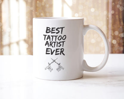Best Tattoo Artist Ever Mug Funny Coffee Tea Cup Novelty Gift For Tattoo Maker Men Women Birthday Christmas Present