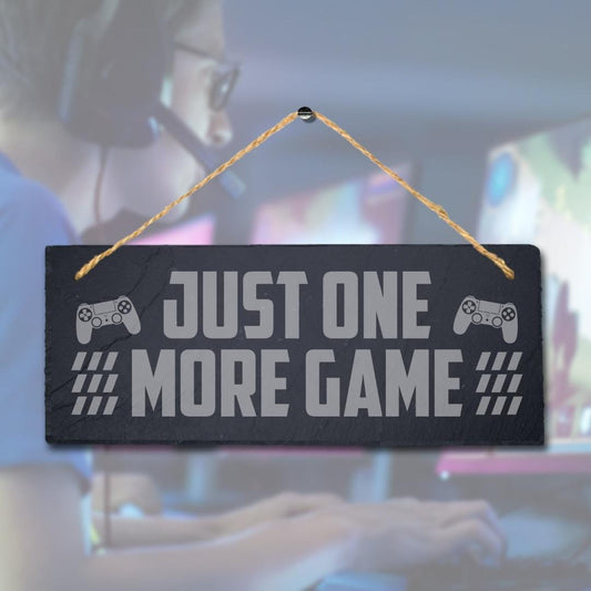 One More Game Laser Engraved Hanging Slate Gamer Gaming Room Door Plaque Sign