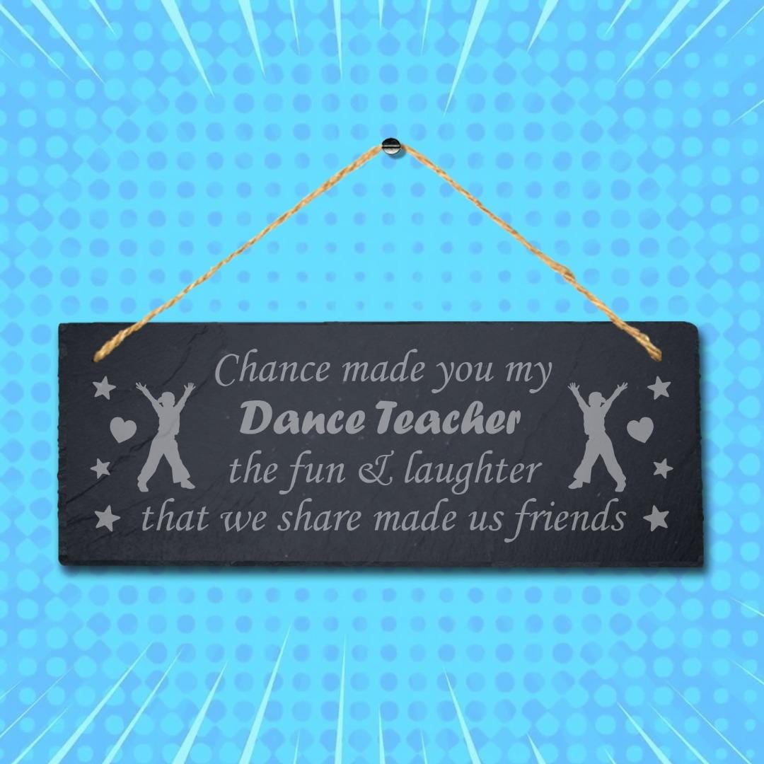 Dance Teacher Thank You Gift Engraved Slate Sign The Chance Fun School Leavers