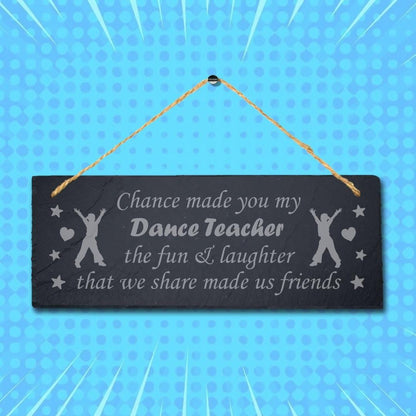 Dance Teacher Thank You Gift Engraved Slate Sign The Chance Fun School Leavers