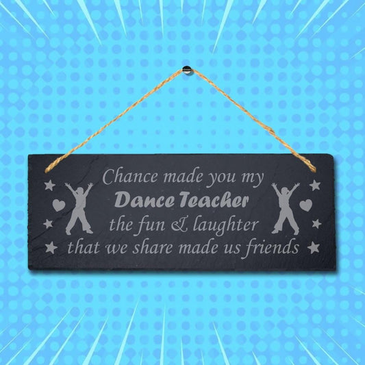 Dance Teacher Thank You Gift Engraved Slate Sign The Chance Fun School Leavers