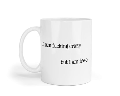 Crazy But Free Mug – Funny Quote Coffee Cup, Novelty Gift
