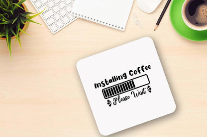 Installing Coffee Please Wait - Funny Novelty Mug & Coaster Coffee Tea Cup Office Gift