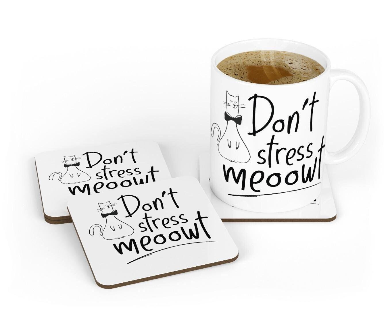 Don't Stress Meowt Mug & Coaster Set: Funny Cat Lover Gift