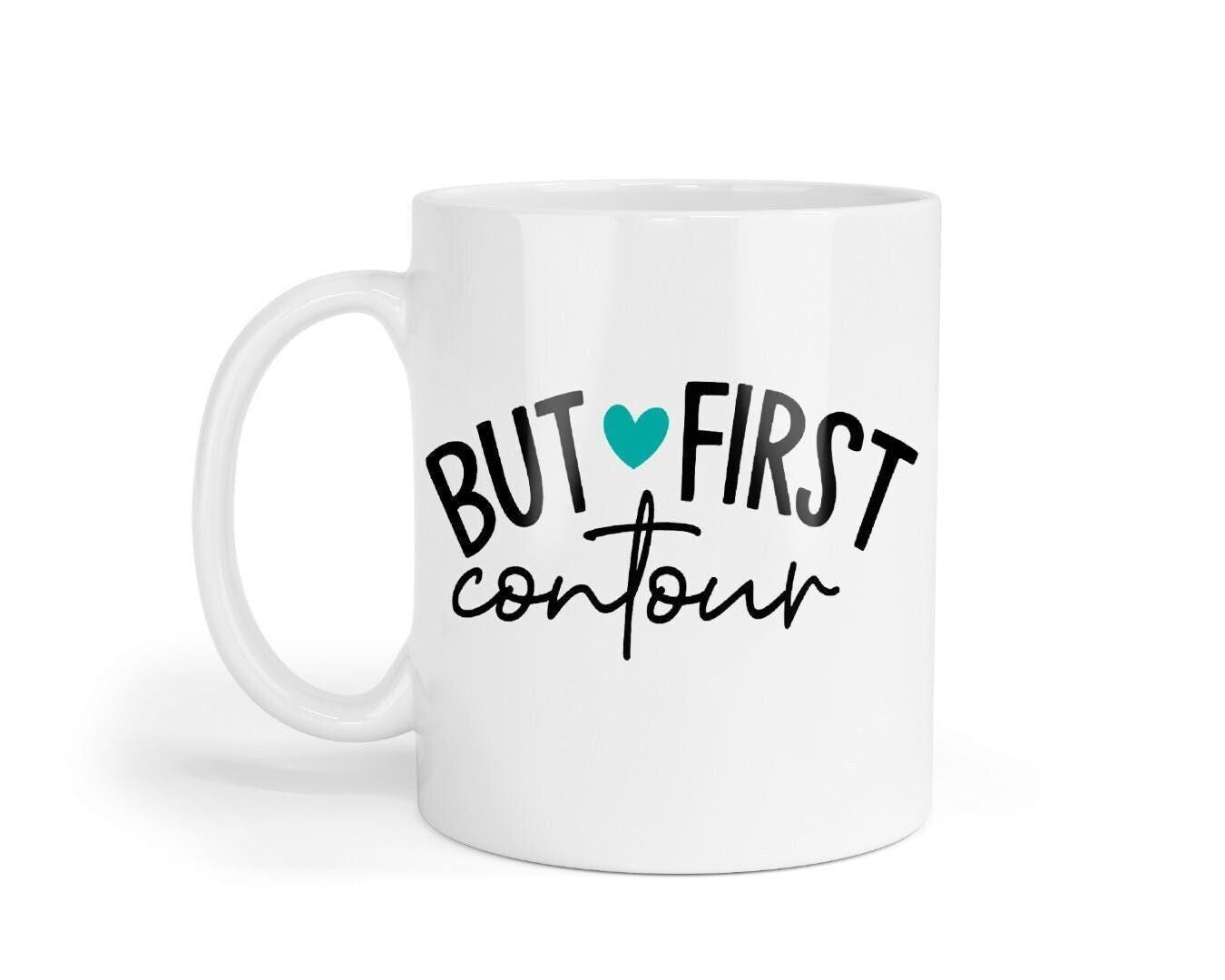 But First Contour Mug & Coaster Set Girls Make Up Makeup Artist Birthday Gift