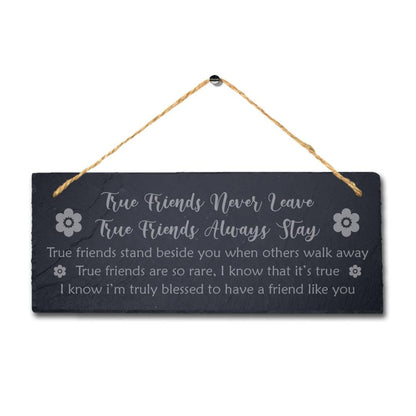 Laser Engraved Slate True Friends Hanging Plaque