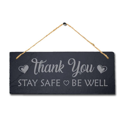 Thank You Stay Safe Laser Engraved Hanging Natural Slate Home Garden Plaque Sign