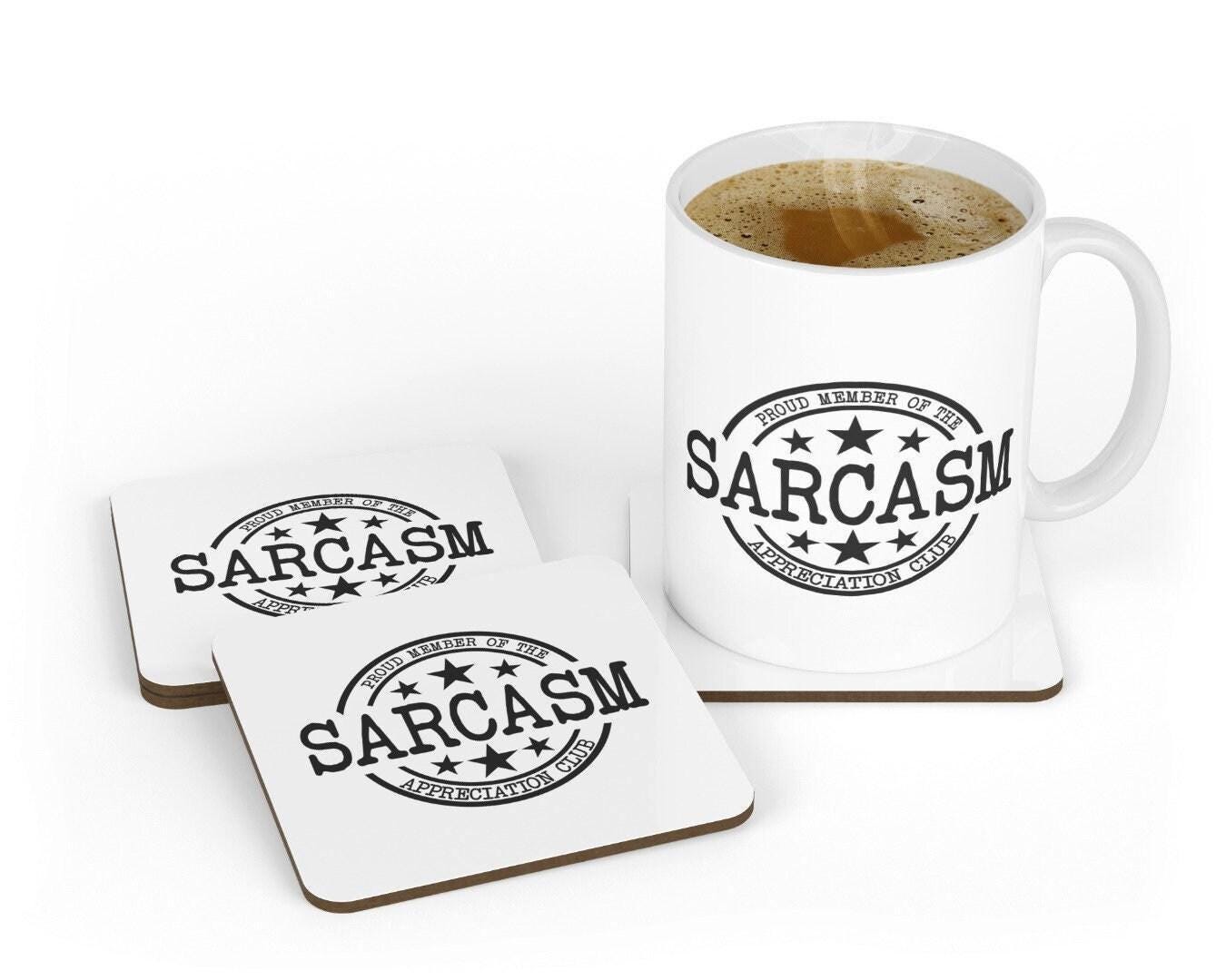 Proud Member Of The Sarcasm Appreciation Club - Novelty Mug & Coaster Coffee Tea Cup Gift