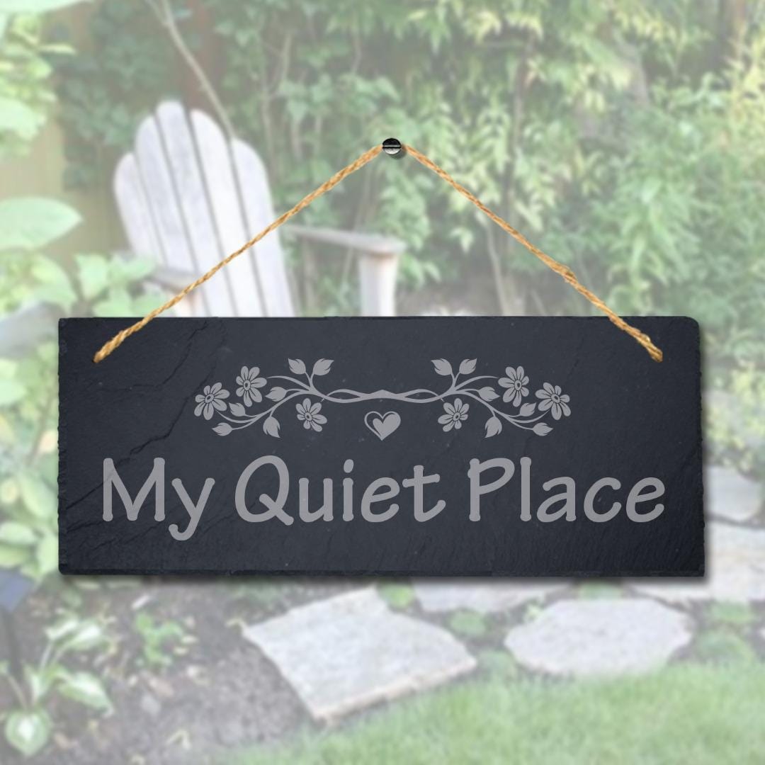 My Quiet Place Laser Engraved Hanging Slate Peace Garden Decor Plaque Sign