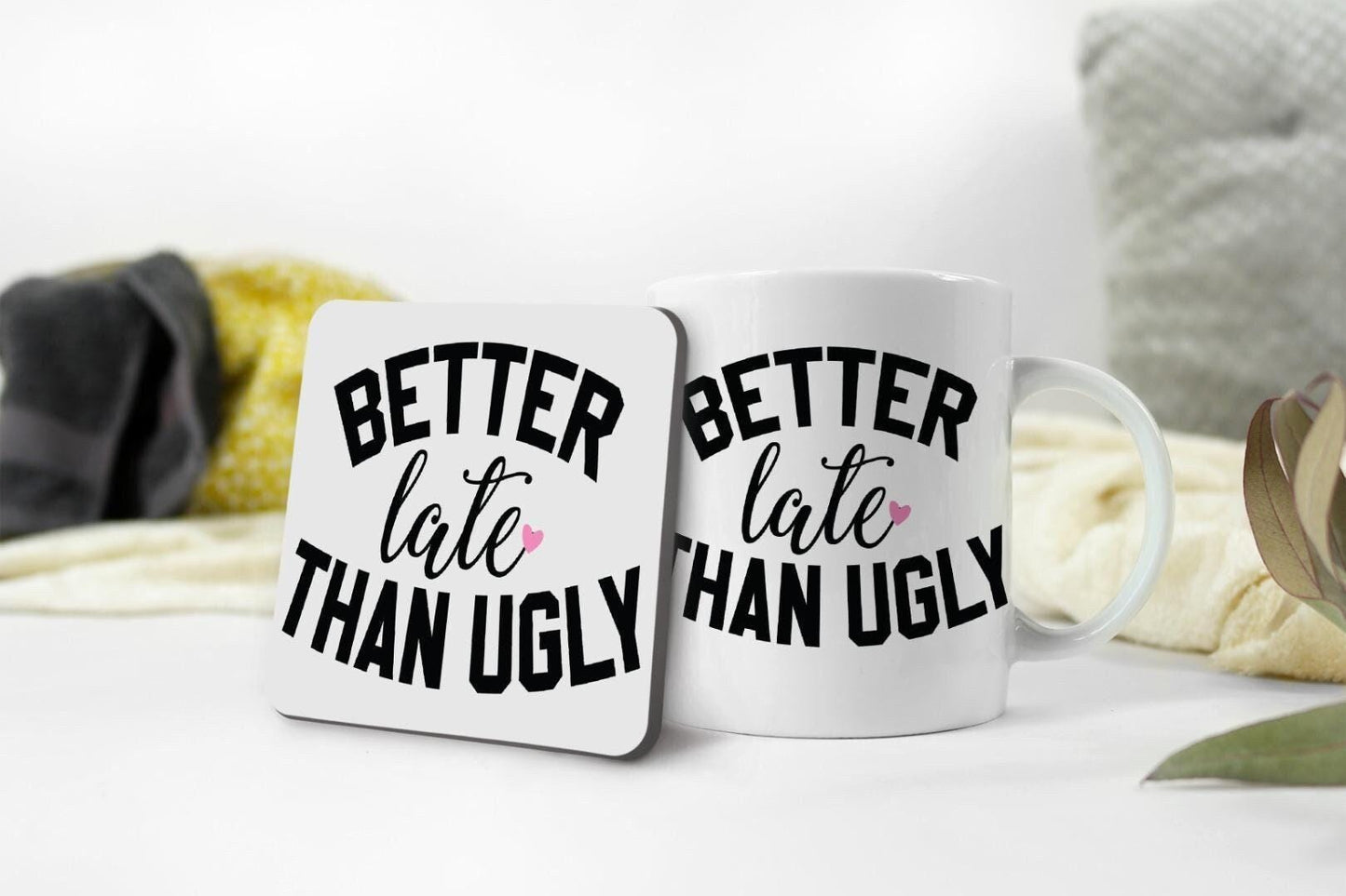 Better Late Than Ugly Mug & Coaster Set Sarcastic Birthday Office Colleague Gift