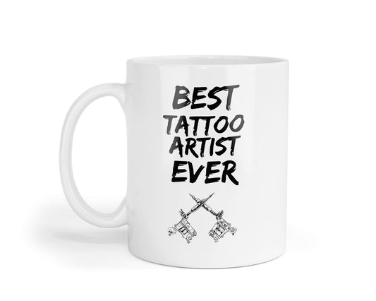 Best Tattoo Artist Ever Mug Funny Coffee Tea Cup Novelty Gift For Tattoo Maker Men Women Birthday Christmas Present