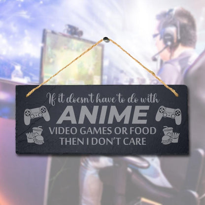 It Doesnt Have To Do With Anime Laser Engraved Hanging Slate Gamer Plaque Sign
