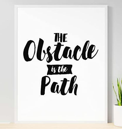 The Obstacle In The Path Inspirational Positive Quote Art Poster Wall