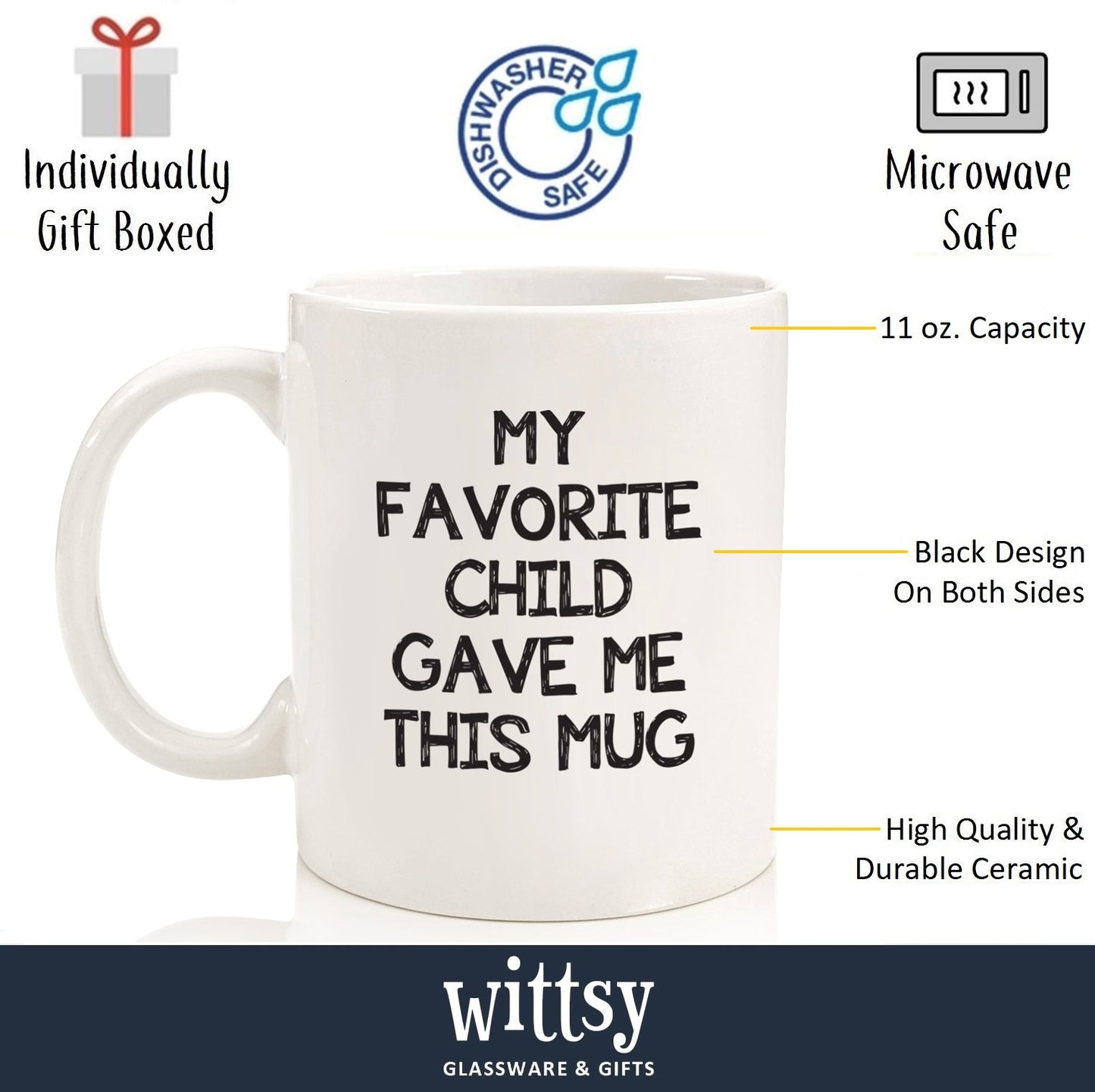 My Favorite Child Gave Me This Funny | Ceramic Coffee Mug | Father's Day Gift | Stylish Printed Design | Tea & Coffee Cup | 11oz