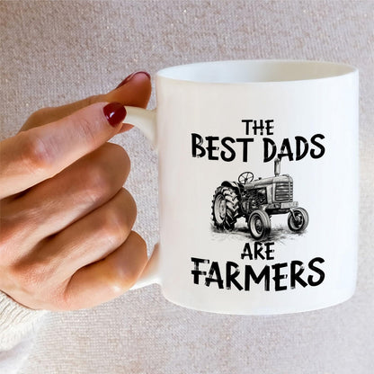 Funny Farmer Dad - The Best Dads Are Farmers - Coffee or Tea | Ceramic Coffee Mug | Father's Day Gift | Stylish Printed Design | Tea & Coffee Cup | 11oz