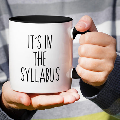 Funny Professor It's In The Syllabus College Professor Teacher | Ceramic Coffee Mug | Father's Day Gift | Stylish Printed Design | Tea & Coffee Cup | 11oz | Black Two-Tone Design