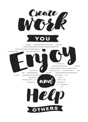 Create Work You Enjoy Inspirational Positive Thoughts Quote Poster Print Wall