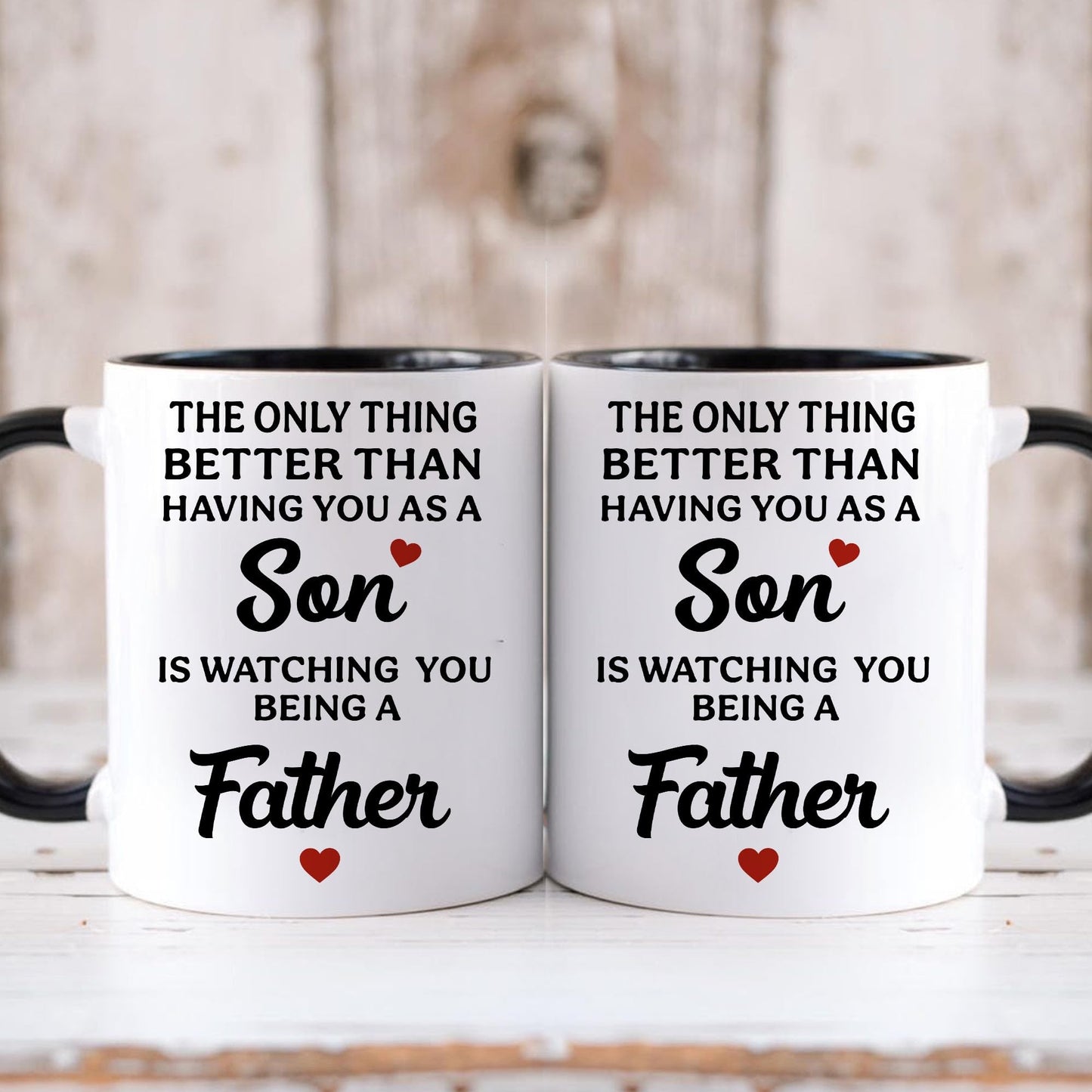 The Only Thing Better Than Having You As A Son is Watching You Being A Father | Ceramic Coffee Mug | Father's Day Gift | Stylish Printed Design | Tea & Coffee Cup | 11oz | Black Two-Tone Design