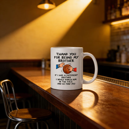 Funny Brother Thank You For Being My Brother Double Sided for Brothers Sibling Father's Day | Ceramic Coffee Mug | Father's Day Gift | Stylish Printed Design | Tea & Coffee Cup | 11oz