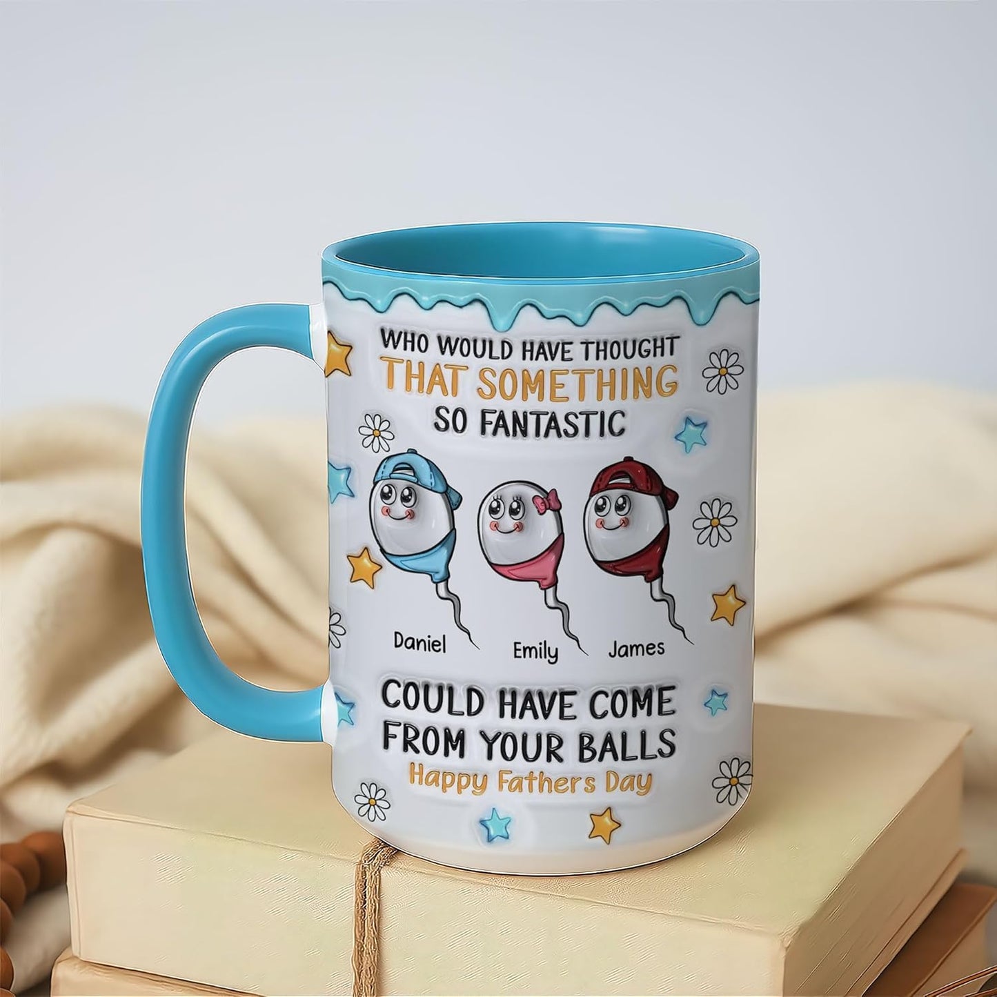 Who Would Have Thought That Something So Fantastic Could Have Come From Your Balls | Ceramic Coffee Mug | Father's Day Gift | Stylish Printed Design | Tea & Coffee Cup | 11oz | Black Two-Tone Design