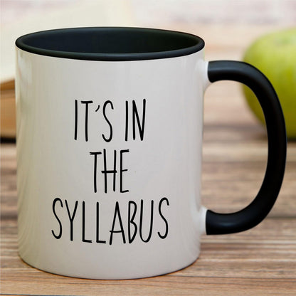 Funny Professor It's In The Syllabus College Professor Teacher | Ceramic Coffee Mug | Father's Day Gift | Stylish Printed Design | Tea & Coffee Cup | 11oz | Black Two-Tone Design