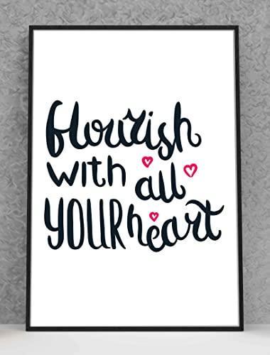 Flourish With All Your Heart Inspirational Love Positive Poster Wall