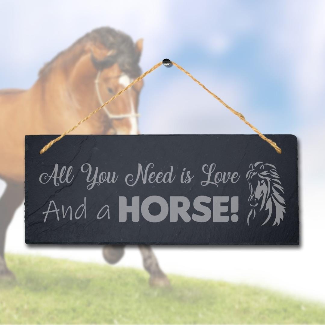 All You Need Is Love Horse Laser Engraved Hanging Slate Horse Shed Plaque Sign