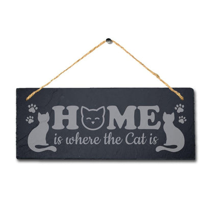 Home Is Where The Cat Is Laser Engraved Hanging Slate Pet Ideal Gift Plaque Sign