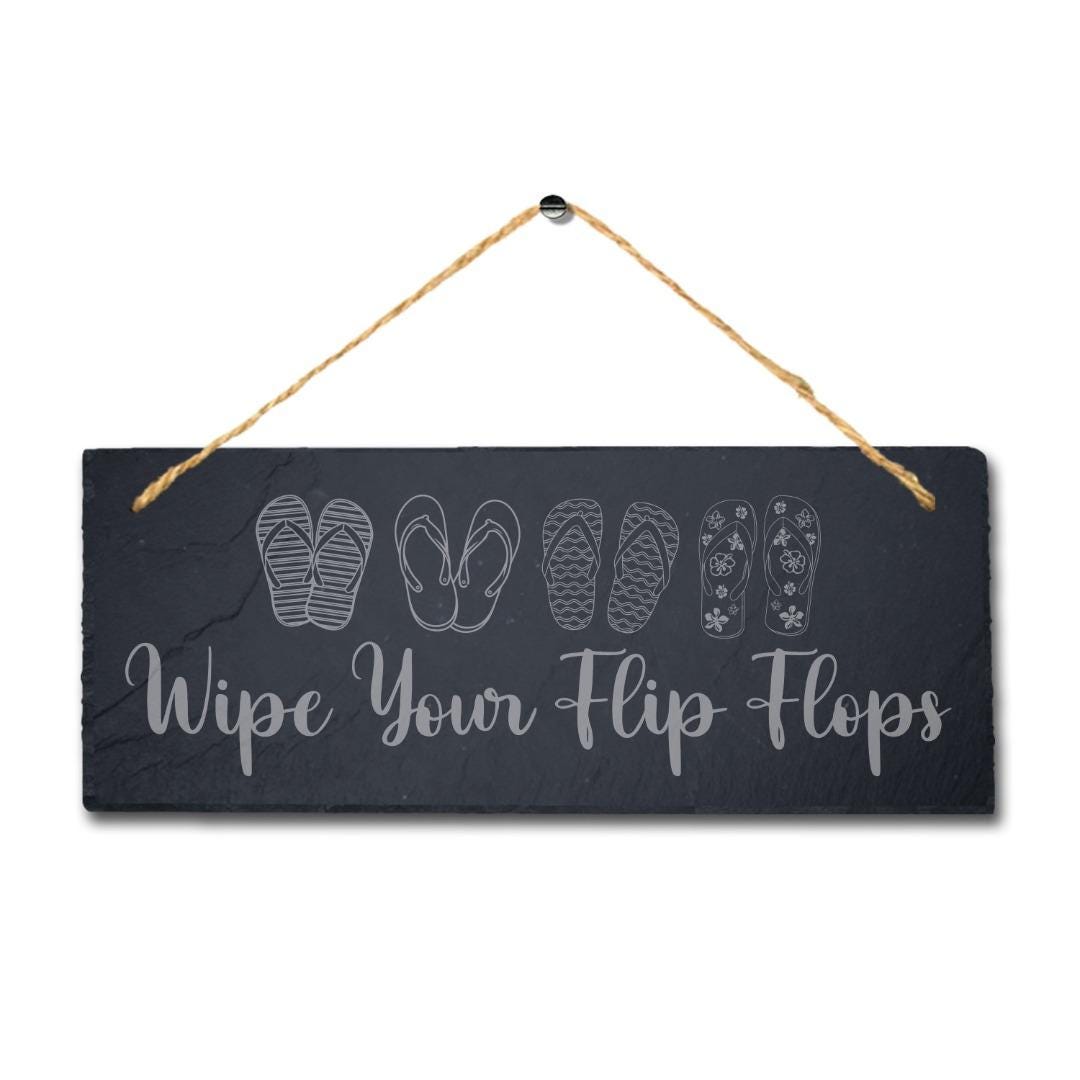 Wipe Your Flip Flops Laser Engraved Hanging Slate Ocean Beach Sea Plaque Sign