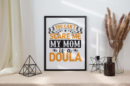 You Cant Scare Mothers Day Inspirational Mom Love Mum Grandma Poster Wall Art