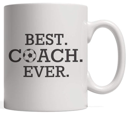 Soccer Best Coach Ever! Mug Awesome Gift Idea For Players - Funny Coffee Tea Cup Football Lovers Birthday Christmas Present