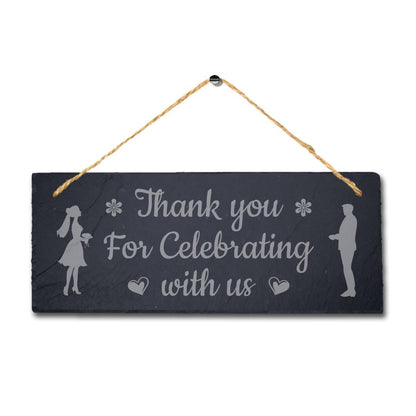 Thank You For Celebrating Laser Engraved Hanging Slate Wedding Venue Plaque Sign