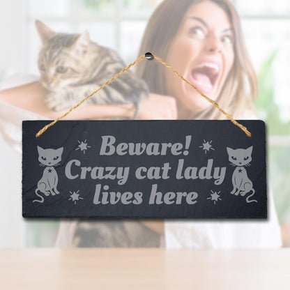 Beware Crazy Cat Lady Lives Here Laser Engraved Hanging Slate Pet Plaque Sign