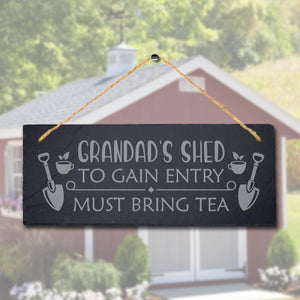 Grandads Shed To Gain Entry Laser Engraved Hanging Slate Home Shed Plaque Sign
