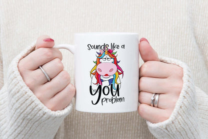 Sounds Like A You Problem Mug And Coaster Gift Set Funny Rude Unicorn Coffee Cup