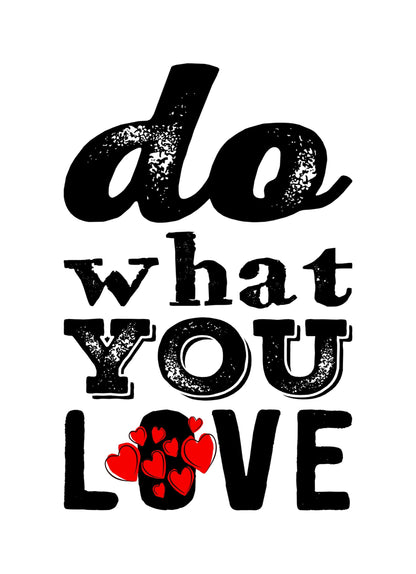Do What You Love Motivational Inspirational Positive Quote Poster Print Wall