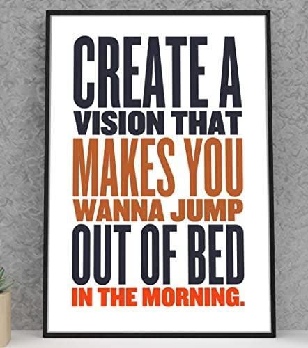 Create A Vision That Makes You Inspirational Positive Quote Poster Print Wall